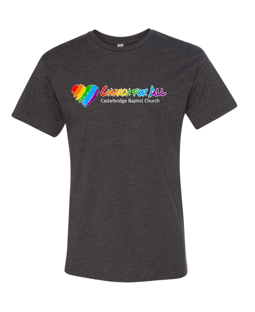 Church For All | 100% of Proceeds Benefit Cedarbridge Love Wins | Cotton Tee |  Multiple Styles